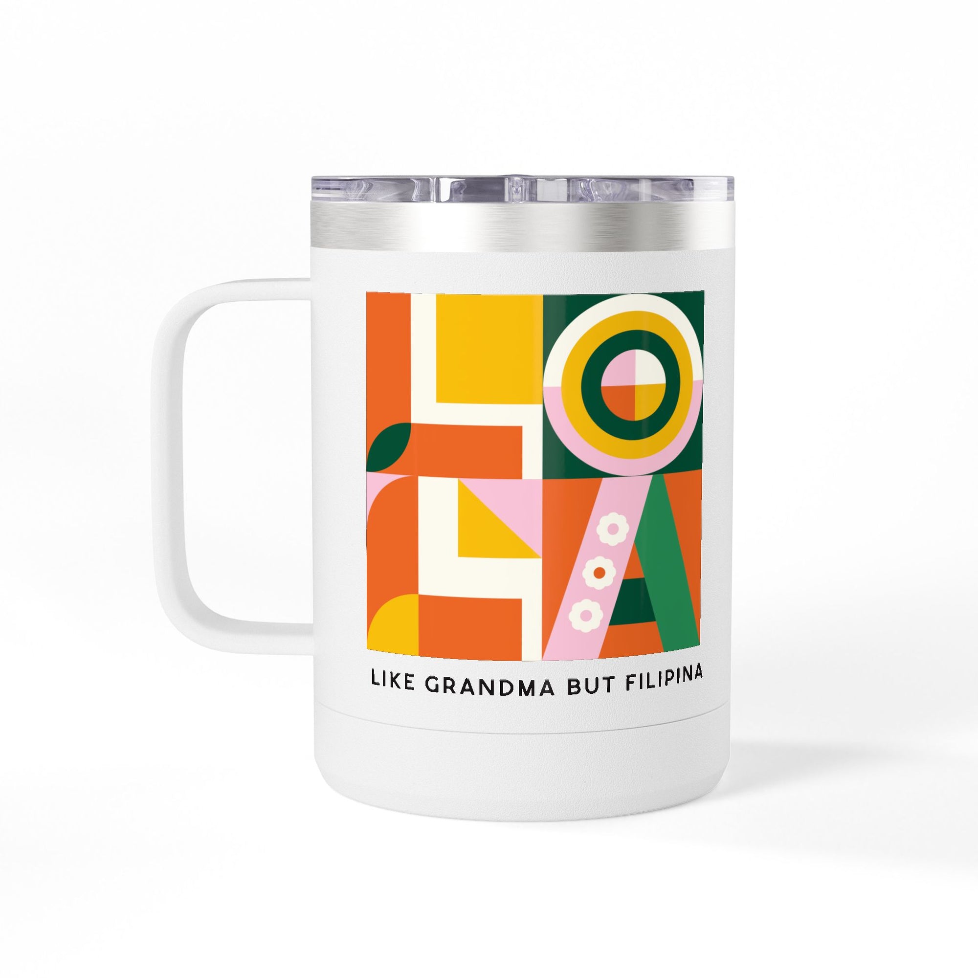 Filipina Pride 15oz Travel Mug Tumbler — "Like Grandma But Filipina" Colorful Retro Design