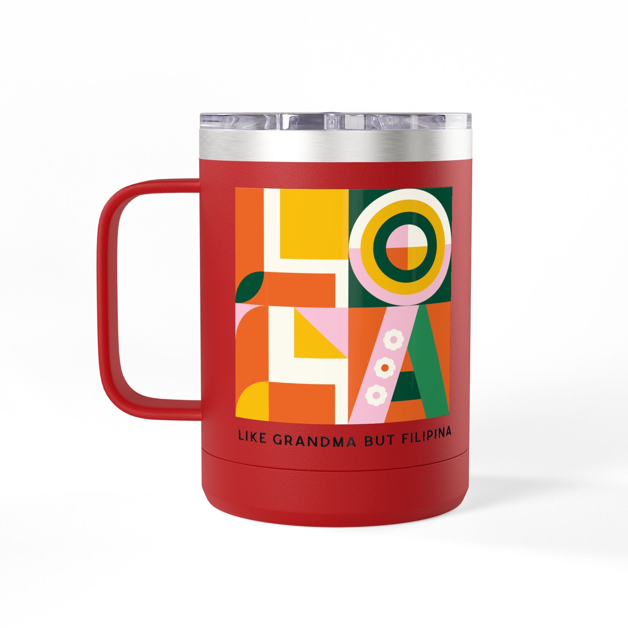 Filipina Pride 15oz Travel Mug Tumbler — "Like Grandma But Filipina" Colorful Retro Design