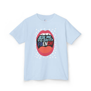 Kids’ “Ask Me to Say It in French!” Light Blue T-Shirt