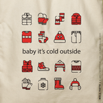Load image into Gallery viewer, BELL | Baby It&#39;s Cold Outside Christmas Canvas Tote
